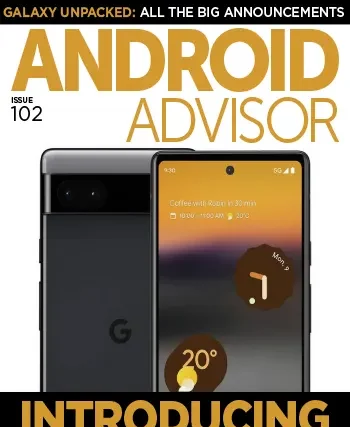 Android Advisor – Issue 102, 2022