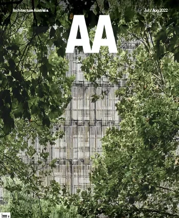 Architecture Australia – Vol. 111 No. 4, July/August 2022
