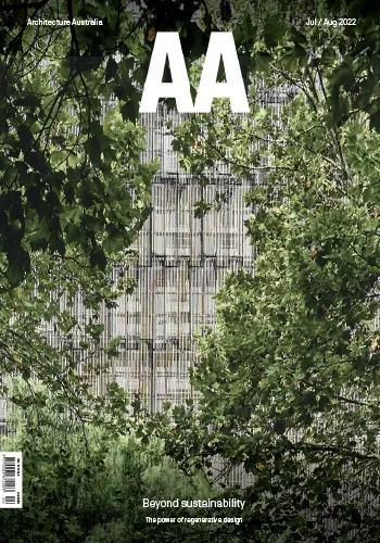 Architecture Australia – Vol. 111 No. 4, July/August 2022