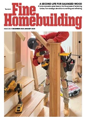 Fine Homebuilding – Issue 320 , December 2023/January 2024