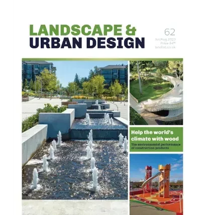 Landscape & Urban Design – Issue 62, July/August 2023