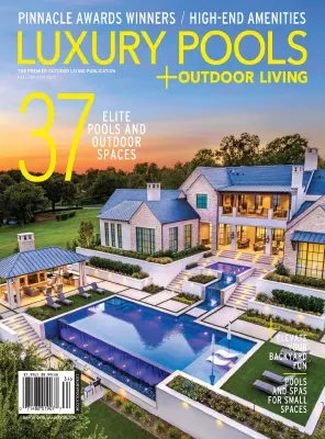 Luxury Pools Magazine – Fall/Winter 2023